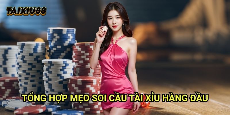 Tổng hợp Mẹo soi cầu tài xỉu hàng đầu